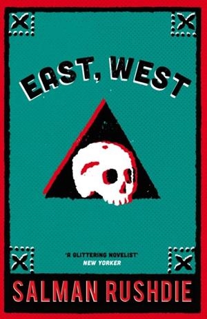EAST, WEST | 9780099533016 | SALMAN RUSHDIE
