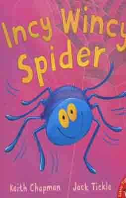 INCY WINCY SPIDER | 9781845061029 | KEITH CHAPMAN