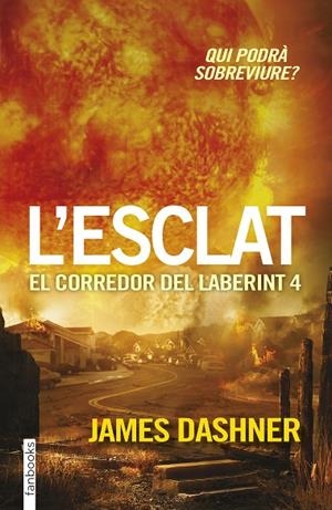 EL CORREDOR DEL LABERINT 4 (PRECUELA): L'ESCLAT | 9788416297023 | Dashner, James