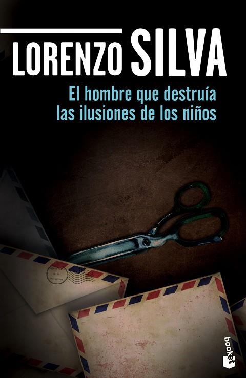 EL HOMBRE QUE DESTRUIA LAS ILUSIONES DE LOS NIÑOS | 9788408139737 | Silva, Lorenzo