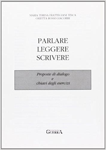 PARLARE LEGGERE SCRIVERE ESERCIZIARIO | 9788877150974 | FRATTEGGIANO TINCA, M.T.