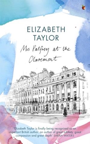 MRS. PALFREY AT THE CLAREMONT | 9781844083213 | ELIZABETH TAYLOR