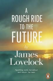 A ROUGH RIDE TO THE FUTURE | 9780241961414 | JAMES LOVELOCK