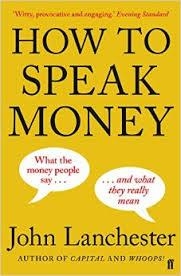 HOW TO SPEAK MONEY | 9780571309849 | JOHN LANCHESTER