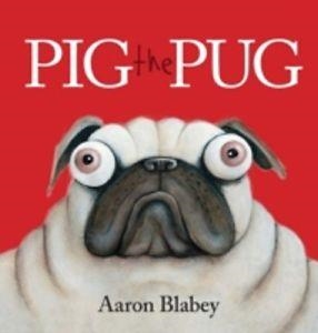 PIG THE PUG PB | 9781407154985 | AARON BLABEY