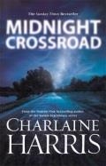 MIDNIGHT CROSSROAD | 9780575092860 | CHARLAINE HARRIS