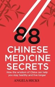 88 CHINESE MEDICINE SECRETS | 9781845286125 | ANGELA HICKS
