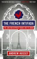 THE FRENCH INTIFADA | 9781847082596 | ANDREW HUSSEY