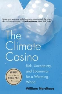 CLIMATE CASINO, THE | 9780300212648 | WILLIAM D. NORDHAUS