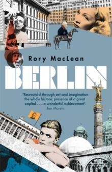 BERLIN | 9781780224589 | RORY MACLEAN
