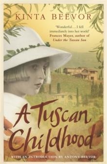 A TUSCAN CHILDHOOD | 9781780228648 | KINTA BEEVOR