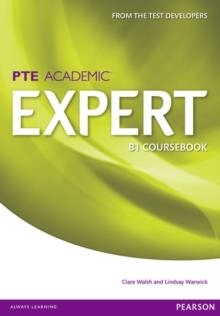 PTE ACADEMIC B1 EXPERT CB | 9781447975007 | CLARE WALSH