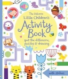 LITTLE CHILDREN'S ACTIVITY BOOK: SPOT THE DIFERENCE, PUZZELS & DRAWING   | 9781409586555 | VARIOUS