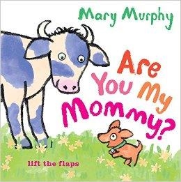 ARE YOU MY MOMMY? | 9780763673727 | MARY MURPHY