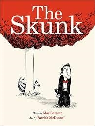 THE SKUNK | 9781596439665 | MAC BARNETT