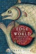 EDGE OF THE WORLD, THE | 9781605986999 | MICHAEL PYE