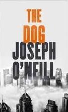 THE DOG | 9780007275755 | JOSEPH O’NEILL