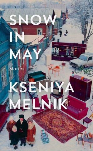 SNOW IN MAY | 9780007548729 | KSENIYA MELNIK