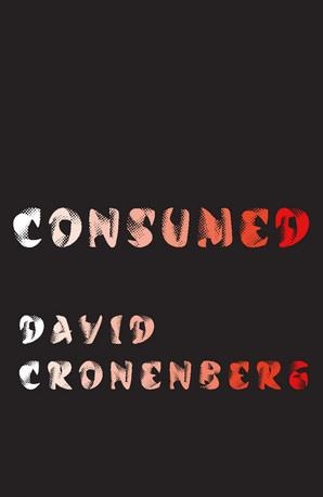 CONSUMED | 9780007299140 | DAVID CRONENBERG