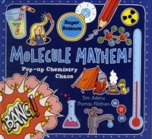SUPER SCIENCE: MOLECULE MAYHEM (HB) | 9781848772922 | TOM ADAMS
