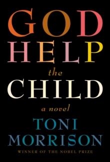 GOD HELP THE CHILD | 9780307594174 | TONI MORRISON
