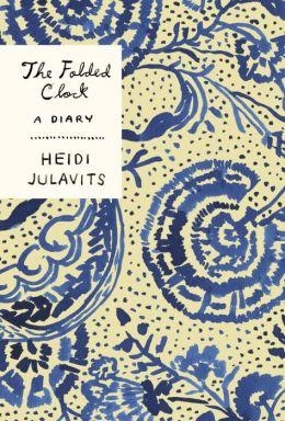 THE FOLDED CLOCK | 9780385538985 | HEIDI JULAVITS