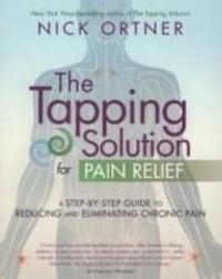 THE TAPPING SOLUTION FOR PAIN RELIEF | 9781781802939 | NICK ORTNER