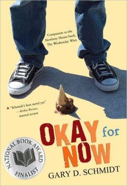OKAY FOR NOW | 9780544022805 | GARY D SCHMIDT