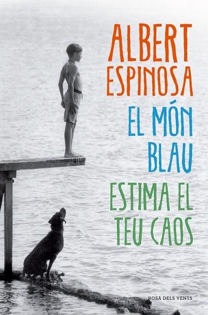 MON BLAU, ESTIMA EL TEU CAOS | 9788415961345 | Albert Espinosa