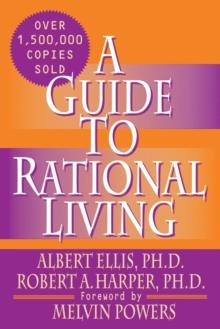 GUIDE TO RATIONAL LIVING | 9780879800420 | ALBERT ELLIS