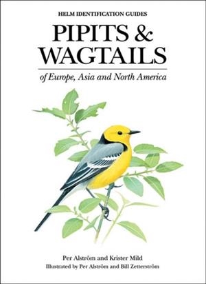 PIPITS AND WAGTAILS OF EUROPE, ASIA AND | 9780713658347