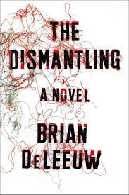 THE DISMANTLING | 9780142181744 | BRIAN DELEEUW