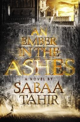 AN EMBER IN THE ASHES | 9781595148032 | SABAA TAHIR