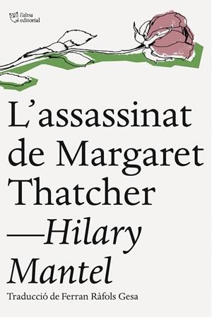 ASSASSINAT DE MARGARET  THATCHER, L' | 9788494216084 | Mantel, Hilary