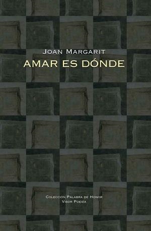AMAR ES DONDE | 9788498952254 | Margarit, Joan