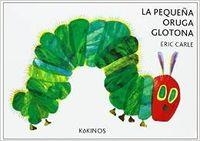 PEQUEÑA ORUGA GLOTONA, LA -MINI | 9788488342331 | Carle, Eric
