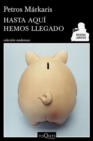 HASTA AQUI HEMOS LLEGADO | 9788490660713 | Márkaris, Petros