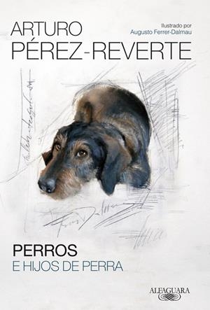 PERROS E HIJOS DE PERRA | 9788420417868 | Arturo Pérez-Reverte