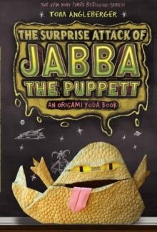 THE SURPRISE ATTACK OF JABBA THE PUPPETT | 9781419710452 | TOM ANGLEBERGER