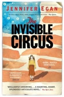 THE INVISIBLE CIRCUS | 9781780331225 | JENNIFER EGAN