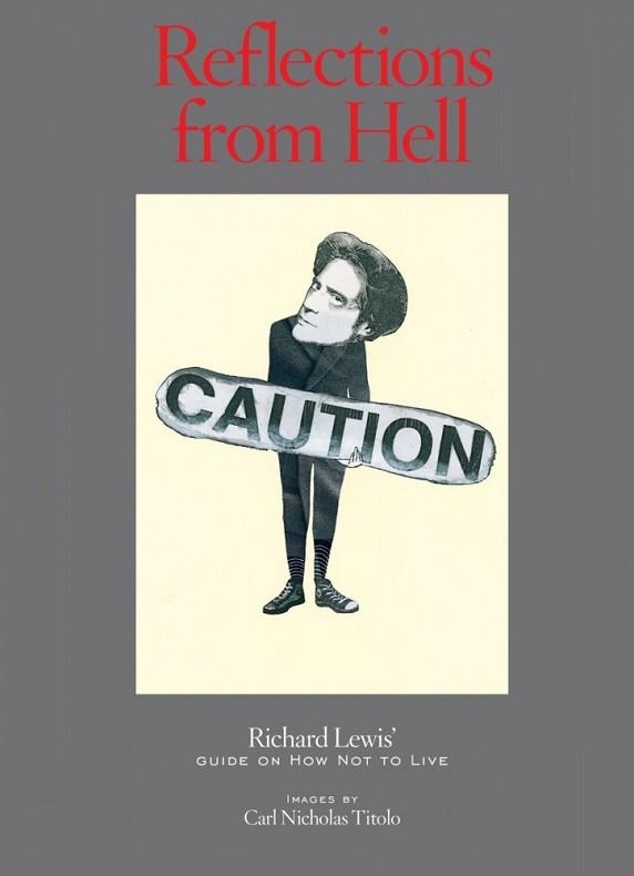 REFLECTIONS FROM HELL | 9781576877456 | RICHARD LEWIS