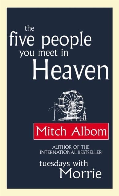 FIVE PEOPLE YOU MEET IN HEAVEN | 9780751536140 | MITCH ALBOM