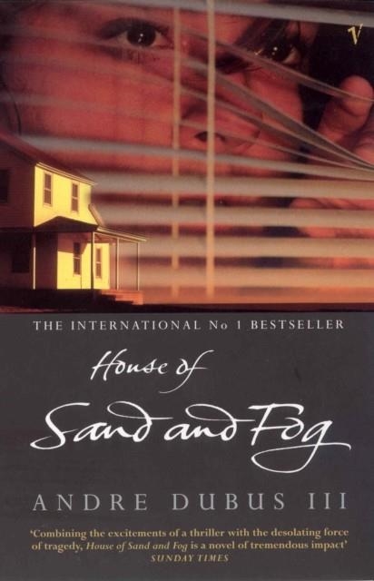 HOUSE OF SAND AND FOG | 9780099283140 | DUBUS III, A
