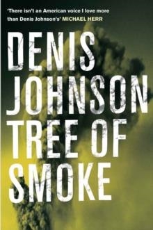 TREE OF SMOKE | 9780330449212 | DENIS JOHNSON