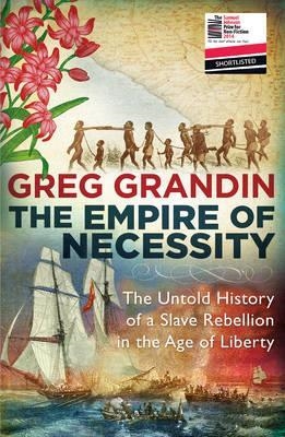 THE EMPIRE OF NECESSITY | 9781780746456 | GREG GRANDIN