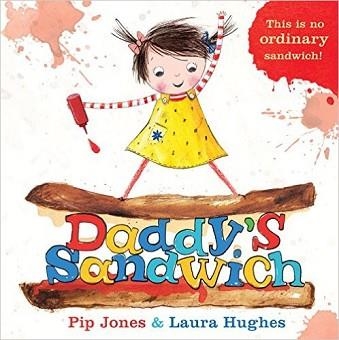 DADDY'S SANDWICH | 9780571311835 | PIP JONES