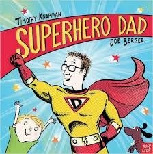 SUPERHERO DAD | 9780857631695 | TIMOTHY KNAPMAN & LAURA HUGHES