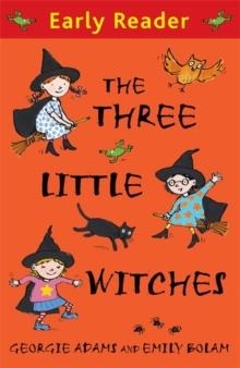 THE THREE LITTLE WITCHES | 9781444000801 | GEORGIE ADAMS