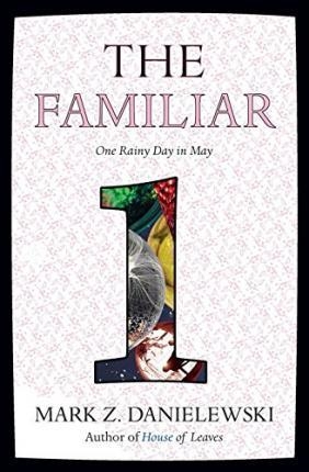 THE FAMILIAR, VOLUME 1 : ONE RAINY DAY IN MAY | 9780375714948 | MARK Z DANIELEWSKI