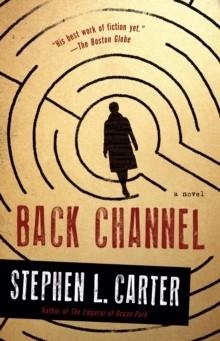 BACK CHANNEL | 9780345804877 | STEPHEN L CARTER